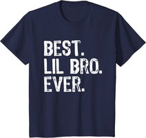 Best Lil Bro Ever Funny Gift Little Brother T-Shirt