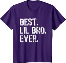 Best Lil Bro Ever Funny Gift Little Brother T-Shirt