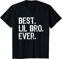 Best Lil Bro Ever Funny Gift Little Brother T-Shirt