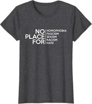 No Place For Homophobia Faszismus Sexismus Rassismus Hate Tee T-Shirt