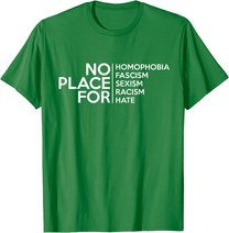 No Place For Homophobia Faszismus Sexismus Rassismus Hate Tee T-Shirt