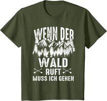 Wenn Der Wald Ruft Muss Ich Gehen Förster Forstwirtschaft T-Shirt