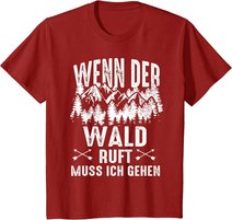 Wenn Der Wald Ruft Muss Ich Gehen Förster Forstwirtschaft T-Shirt