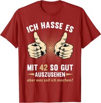 42. Geburtstag Mann Frau 42 Jahre Deko Spruch Party Geschenk T-Shirt