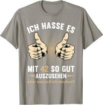 42. Geburtstag Mann Frau 42 Jahre Deko Spruch Party Geschenk T-Shirt