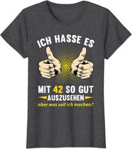 42. Geburtstag Mann Frau 42 Jahre Deko Spruch Party Geschenk T-Shirt