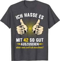 42. Geburtstag Mann Frau 42 Jahre Deko Spruch Party Geschenk T-Shirt