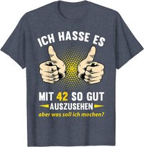42. Geburtstag Mann Frau 42 Jahre Deko Spruch Party Geschenk T-Shirt
