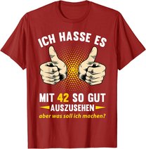42. Geburtstag Mann Frau 42 Jahre Deko Spruch Party Geschenk T-Shirt