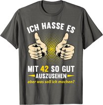 42. Geburtstag Mann Frau 42 Jahre Deko Spruch Party Geschenk T-Shirt