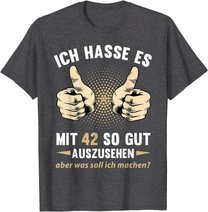 42. Geburtstag Mann Frau 42 Jahre Deko Spruch Party Geschenk T-Shirt