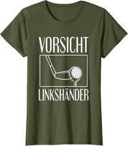 Golf Golfplatz Vorsicht Linkshänder Golfsport Golfspieler T-Shirt