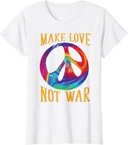 Make Love Not War - Peace Symbol Sign T-Shirt