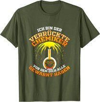 Verrückter Chemiker Geschenk für Laborant Chemie Lehrer T-Shirt