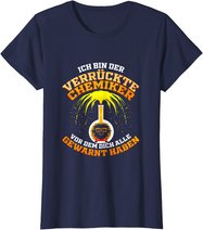 Verrückter Chemiker Geschenk für Laborant Chemie Lehrer T-Shirt