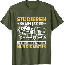 Herren Betonmischer Studieren Kann Jeder Fahrmischer Baustelle T-Shirt