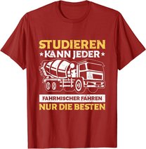 Herren Betonmischer Studieren Kann Jeder Fahrmischer Baustelle T-Shirt