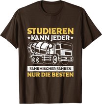 Herren Betonmischer Studieren Kann Jeder Fahrmischer Baustelle T-Shirt