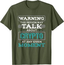 Warning This Person May Talk About Crypto Kryptowährung T-Shirt