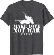 Make Love Not War I Weltfrieden Religion Glaube Kultur T-Shirt
