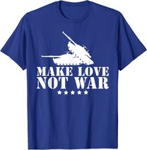 Make Love Not War I Weltfrieden Religion Glaube Kultur T-Shirt