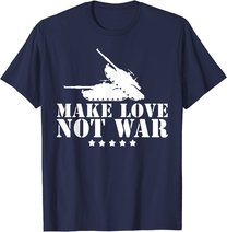Make Love Not War I Weltfrieden Religion Glaube Kultur T-Shirt