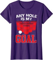 Any Hole Is My Goal | Party Bierpong Becher Spiel | Bierpong T-Shirt