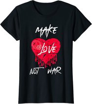 Make Love Not War Shirt Women Peace Sign Make Love Not War T-Shirt