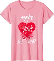 Make Love Not War Shirt Women Peace Sign Make Love Not War T-Shirt