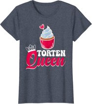 Damen Torten Queen Konditorin Bäckerin Muffin Kuchen Backen T-Shirt