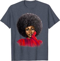Black History Month Afro Word Art Natural Hair Sexy Melanin T-Shirt