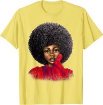 Black History Month Afro Word Art Natural Hair Sexy Melanin T-Shirt
