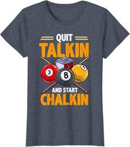 Lustige Billardkreide für Poolhalle, Snooker, Quit Talkin T-Shirt