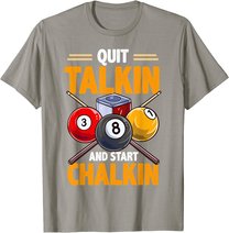 Lustige Billardkreide für Poolhalle, Snooker, Quit Talkin T-Shirt