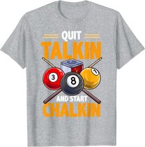 Lustige Billardkreide für Poolhalle, Snooker, Quit Talkin T-Shirt
