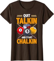 Lustige Billardkreide für Poolhalle, Snooker, Quit Talkin T-Shirt