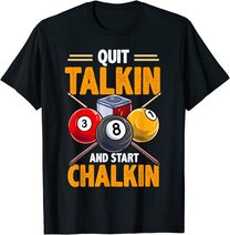Lustige Billardkreide für Poolhalle, Snooker, Quit Talkin T-Shirt
