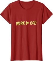 Christliche Kleidung, Geistliche Geschenke, Arbeit für Gott T-Shirt