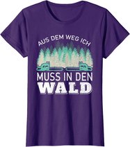 Aus dem Weg ich muss in den Wald - Holzfäller Waldarbeiter T-Shirt