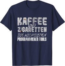 Kaffee Und Zigaretten Für Programmierer T-Shirt