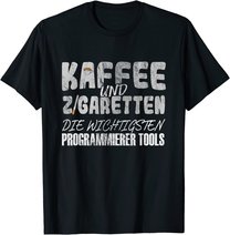 Kaffee Und Zigaretten Für Programmierer T-Shirt