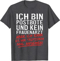 Herren Ich Bin Postbote Und Kein Frauenarzt Briefträger Zusteller T-Shirt