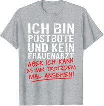 Herren Ich Bin Postbote Und Kein Frauenarzt Briefträger Zusteller T-Shirt