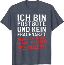 Herren Ich Bin Postbote Und Kein Frauenarzt Briefträger Zusteller T-Shirt