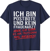 Herren Ich Bin Postbote Und Kein Frauenarzt Briefträger Zusteller T-Shirt