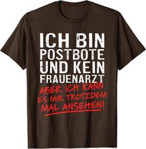 Herren Ich Bin Postbote Und Kein Frauenarzt Briefträger Zusteller T-Shirt