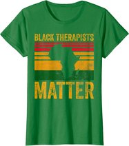 Black Therapists Matter Shirt African American Black History T-Shirt