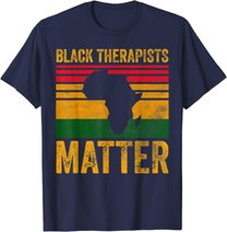 Black Therapists Matter Shirt African American Black History T-Shirt