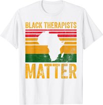 Black Therapists Matter Shirt African American Black History T-Shirt