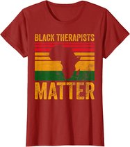 Black Therapists Matter Shirt African American Black History T-Shirt